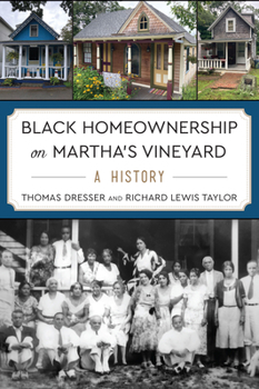 Paperback Black Homeownership on Martha's Vineyard: A History Book
