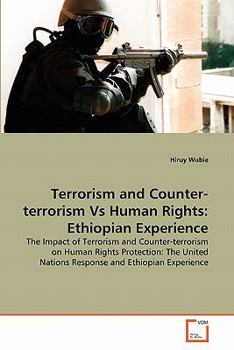 Paperback Terrorism and Counter-terrorism Vs Human Rights: Ethiopian Experience Book