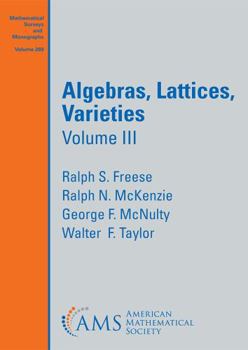 Paperback Algebras, Lattices, Varieties (Mathematical Surveys and Monographs, 269) Book