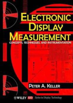 Hardcover Electronic Display Measurement: Concepts, Techniques, and Instrumentation Book