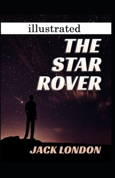 The Star Rover illustrated