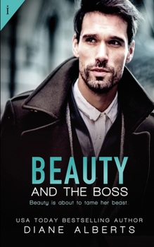 Beauty and the Boss - Book #1 of the Modern Fairytales