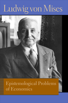 Paperback Epistemological Problems of Economics. Ludwig Von Mises Book