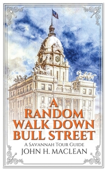 Paperback A Random Walk Down Bull Street: A Savannah Tour Guide Book