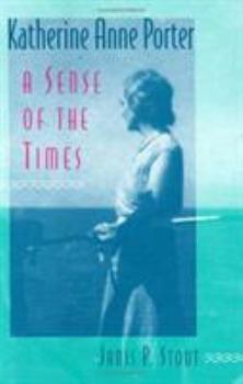 Hardcover Katherine Anne Porter: A Sense of the Times Book