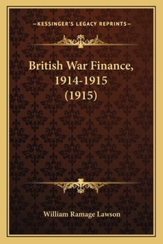 Paperback British War Finance, 1914-1915 (1915) Book