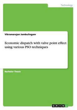 Paperback Economic dispatch with valve point effect using various PSO techniques Book