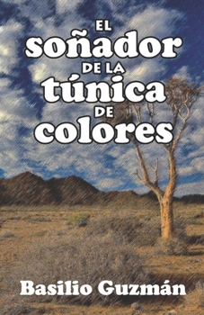 Paperback El soñador de la túnica de colores [Spanish] Book