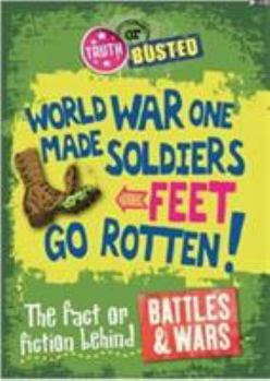 The Fact or Fiction Behind Battles and Wars - Book  of the Fact or Phony?