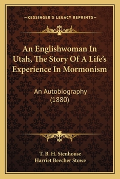Paperback An Englishwoman In Utah, The Story Of A Life's Experience In Mormonism: An Autobiography (1880) Book