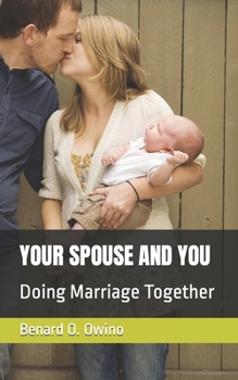 Paperback Your Spouse and You: Doing Marriage Together Book