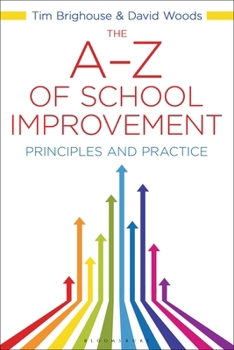 Paperback The A-Z of School Improvement: Principles and Practice Book