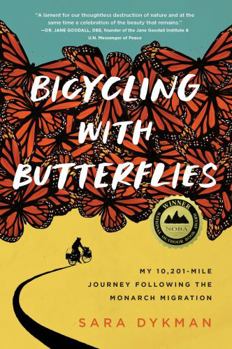 Paperback Bicycling with Butterflies: My 10,201-Mile Journey Following the Monarch Migration Book