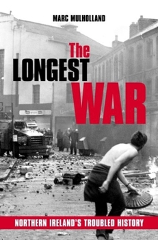 Paperback The Longest War: Northern Ireland's Troubled History Book