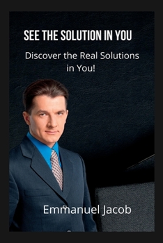 Paperback See the Solution in You: Discover the Real Solution in You Book