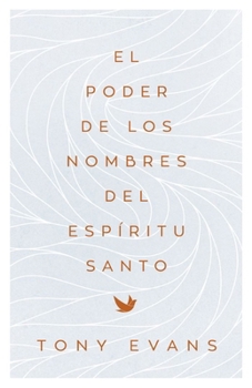 Paperback El Poder de Los Nombres del Espíritu Santo (the Power of the Holy Spirit's Names) [Spanish] Book
