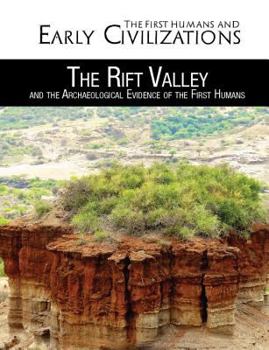 Library Binding The Rift Valley and the Archaeological Evidence of the First Humans Book