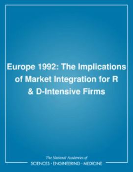 Europe 1992: The Implications of Market Integration for R & D-Intensive Firms