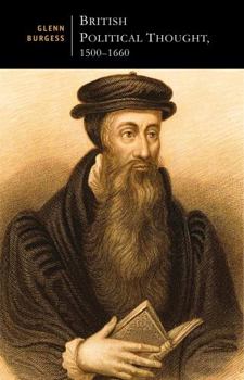 Hardcover British Political Thought, 1500-1660: The Politics of the Post-Reformation Book