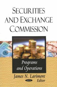 Securities and Exchange Commission: Programs and Operations