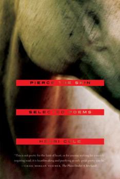 Paperback Pierce the Skin: Selected Poems, 1982-2007 Book