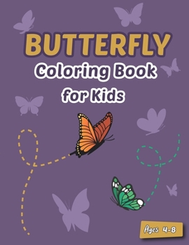 Paperback Butterfly Coloring Book for Kids Ages 4-8: Cute Butterfly Coloring Book