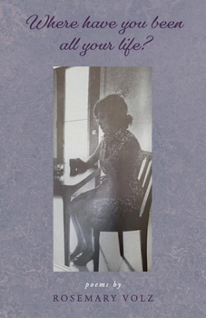Paperback Where Have You Been All Your Life? Book