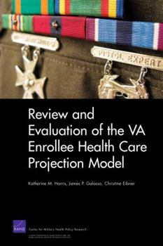 Review and Evaluation of the VA Enrollee Health Care Projection Model
