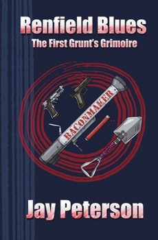 Paperback Renfield Blues: The First Grunt's Grimoire Book