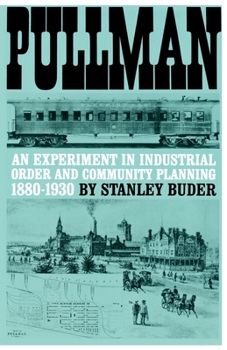 Paperback Pullman: An Experiment in Industrial Order and Community Planning, 1880-1930 Book