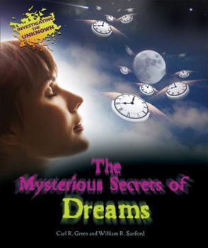 The Mysterious Secrets of Dreams - Book  of the Investigating the Unknown