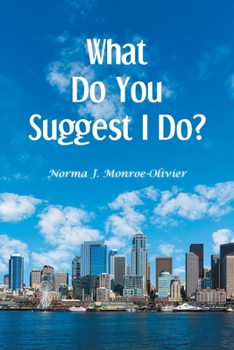 Paperback What Do You Suggest I Do? Book