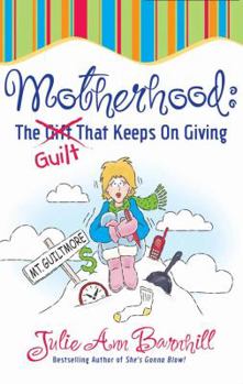 Paperback Motherhood: The Guilt That Keeps on Giving Book