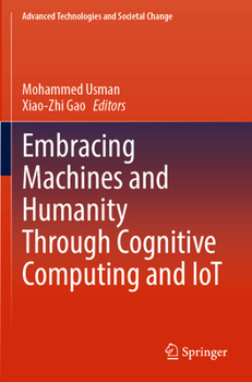 Paperback Embracing Machines and Humanity Through Cognitive Computing and Iot Book