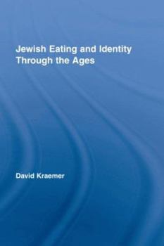 Hardcover Jewish Eating and Identity Through the Ages (Routledge Advances in Sociology) Book