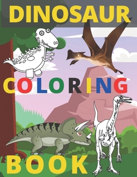 Paperback Dinosaur Coloring Book: Big Animals Awesome Gifts for Children Boys And Girls Book