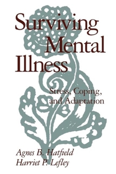 Paperback Surviving Mental Illness: Stress, Coping, and Adaptation Book