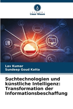Paperback Suchtechnologien und künstliche Intelligenz: Transformation der Informationsbeschaffung [German] Book