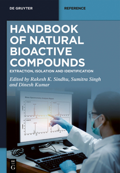 Hardcover Handbook of Natural Bioactive Compounds: Extraction, Isolation and Identification Book