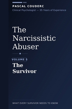 Paperback The Narcissistic Abuser: Volume 5: The Survivor Book