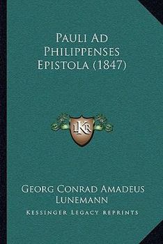 Paperback Pauli Ad Philippenses Epistola (1847) [Latin] Book