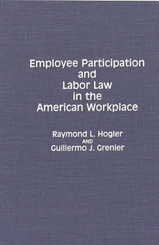Hardcover Employee Participation and Labor Law in the American Workplace Book
