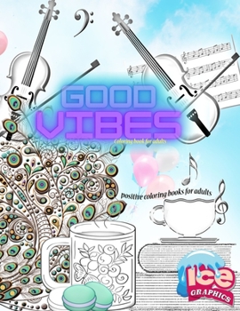 Paperback GOOD VIBES coloring book for adults: Positive coloring books for adults Book