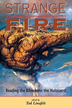 Paperback Strange Fire: Reading the Bible After the Holocaust Book