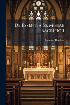 Paperback De Essentia Ss. Missae Sacrificii [Latin] Book