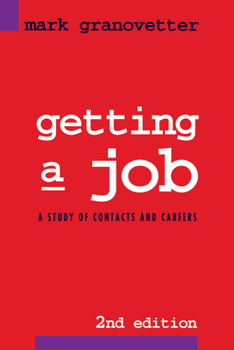 Paperback Getting a Job: A Study of Contacts and Careers Book