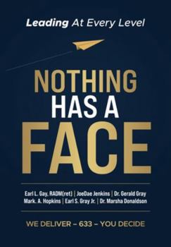 Nothing Has A Face: Leading At Every Level