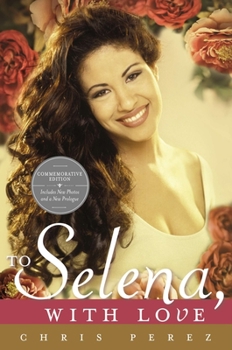 Paperback To Selena, with Love: Commemorative Edition Book