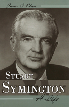 Hardcover Stuart Symington: A Lifevolume 1 Book