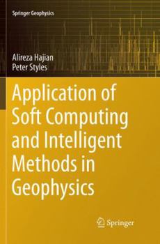 Paperback Application of Soft Computing and Intelligent Methods in Geophysics Book